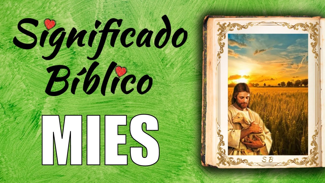 que es mies segun la biblia