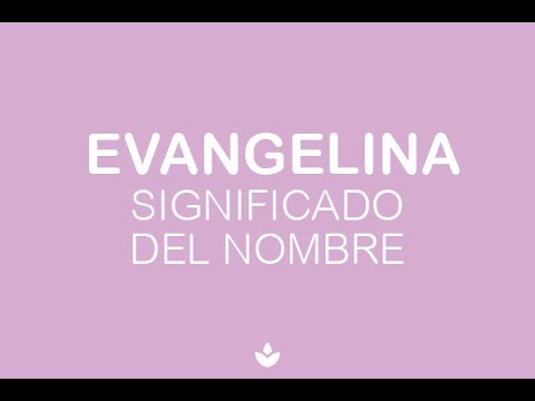 significado de evangelina en la biblia