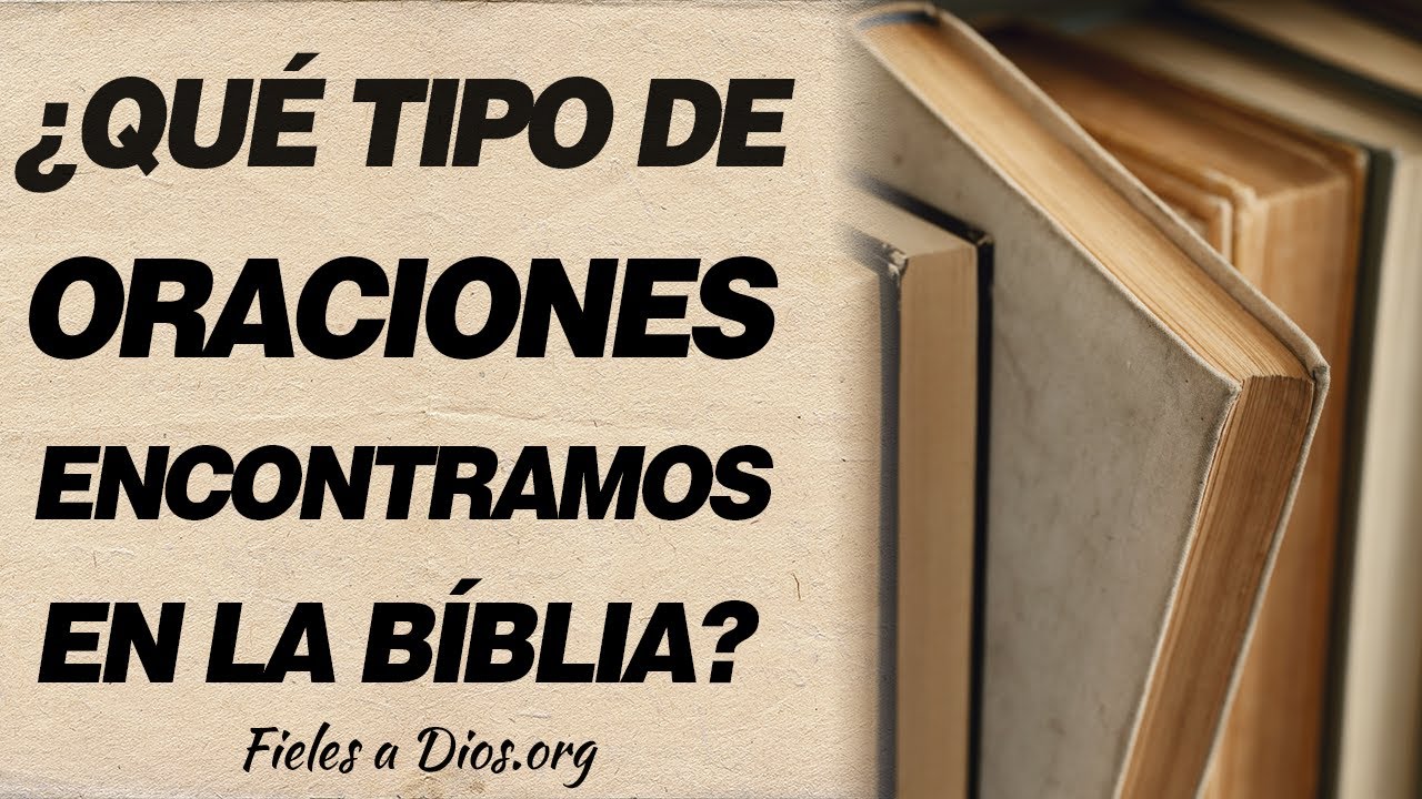 cuantas clases de oraciones hay en la biblia