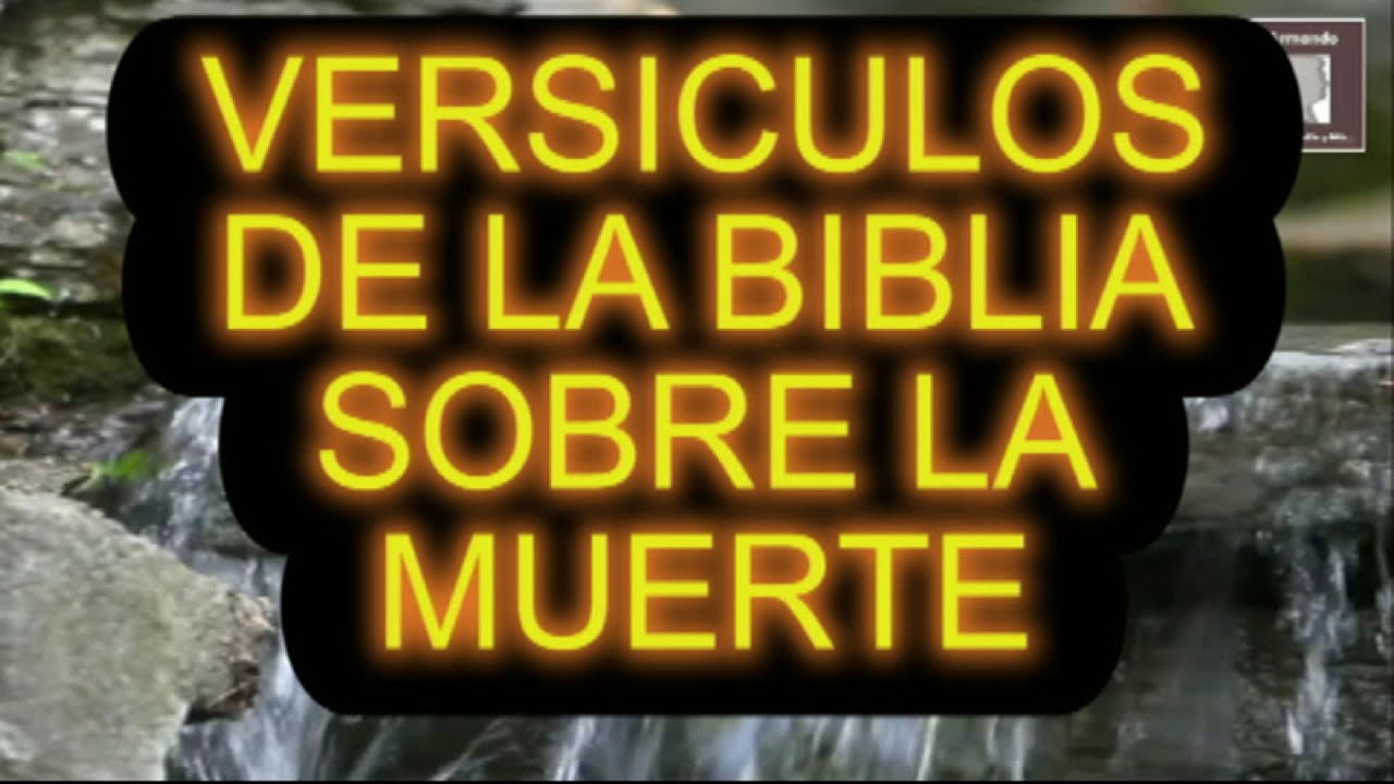 que dice la biblia de la muerte repentina