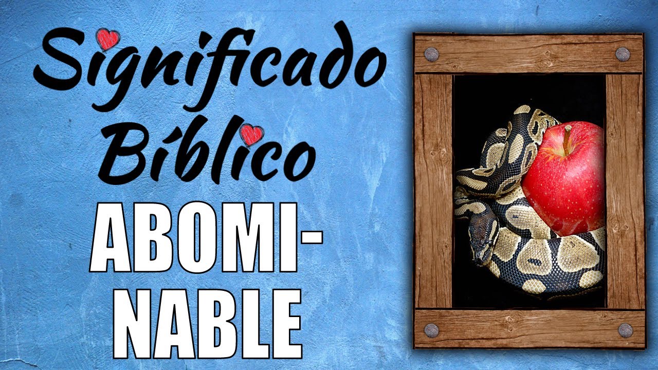 que es abominaciones en la biblia