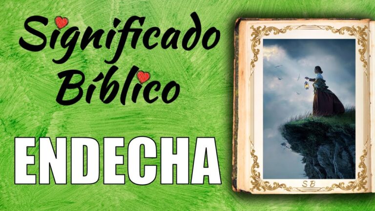Que Significa La Palabra Endechar Segun La Biblia