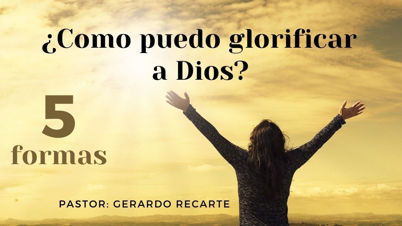 que es glorificar a dios segun la biblia