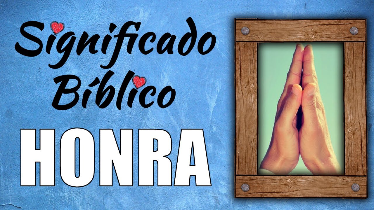que significa honra en la biblia