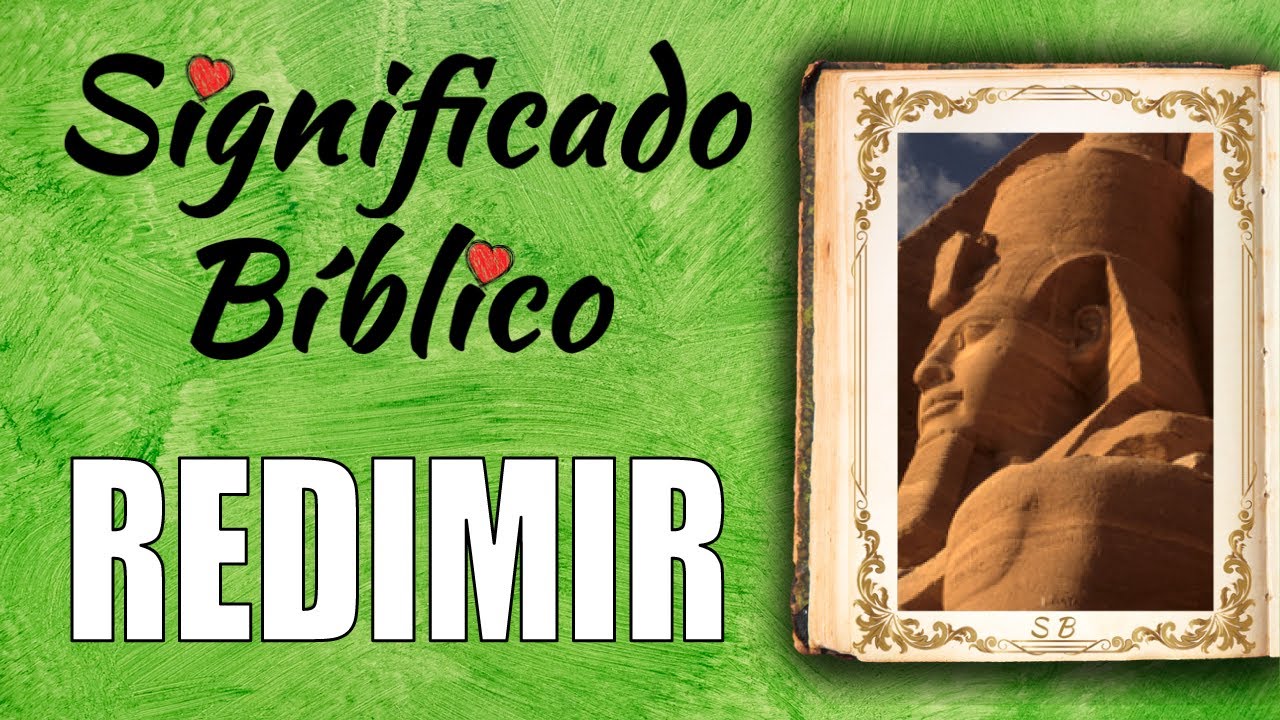 que significa la palabra redimir en la biblia