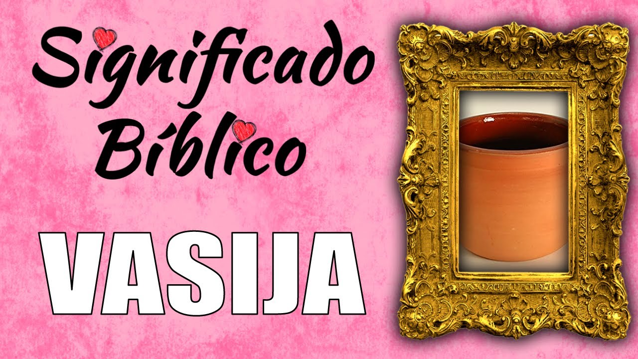 que significa vasija de barro en la biblia