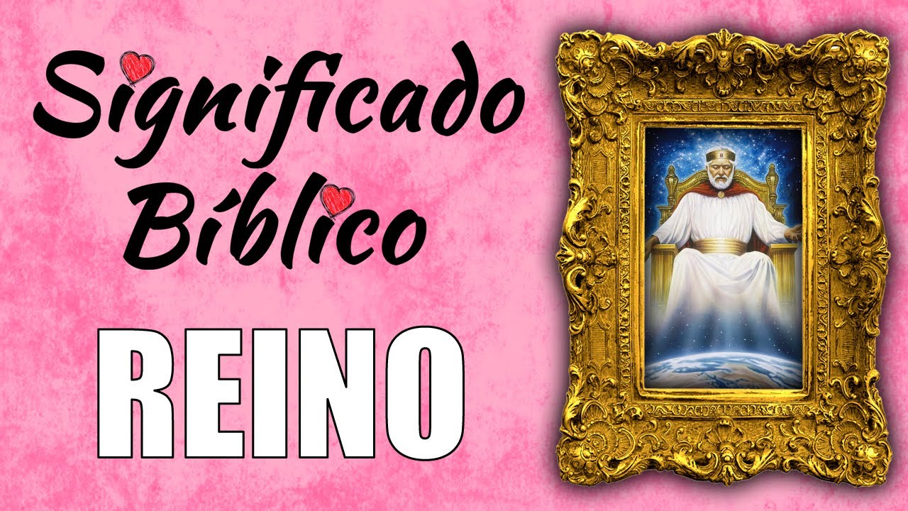 reino mencionado en la biblia