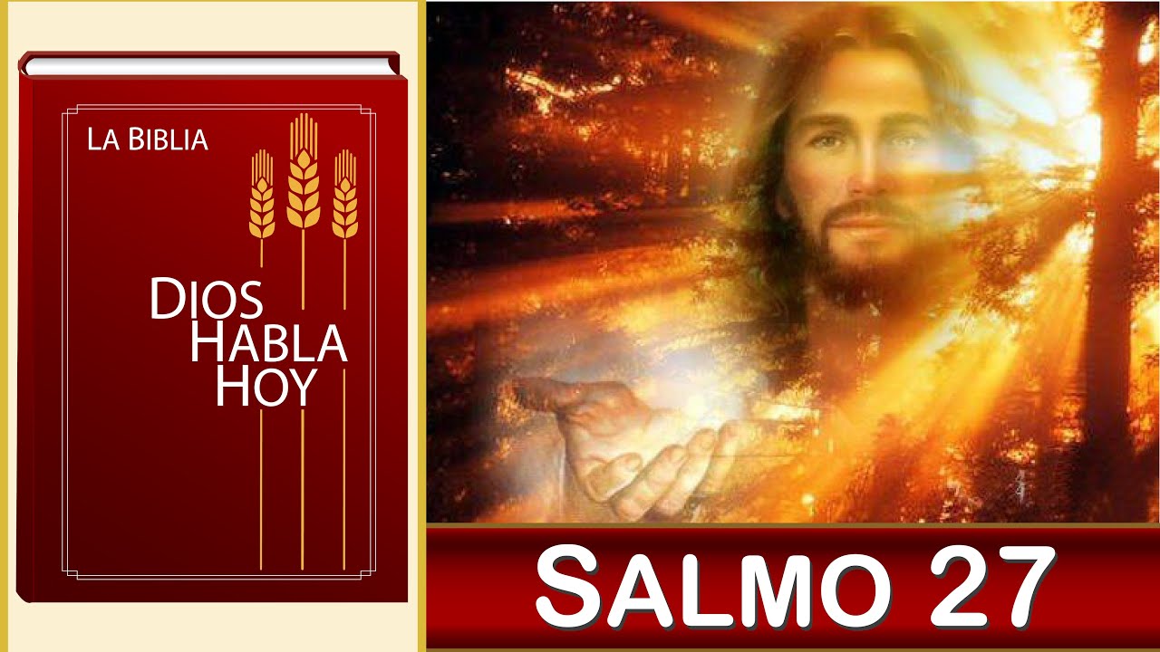 salmo 27 biblia dios habla hoy