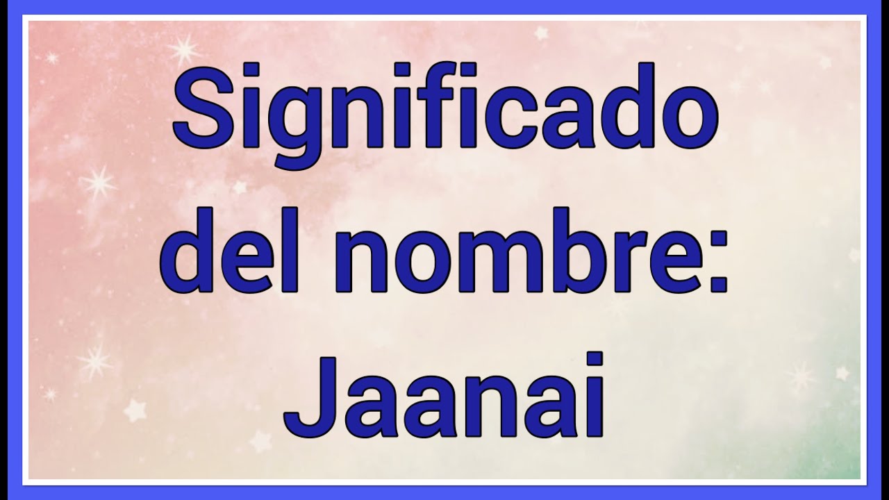 significado de jaanai en la biblia