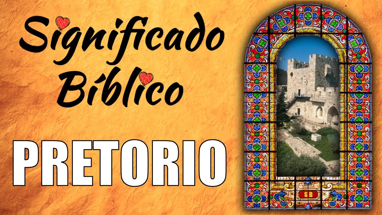 significado de pretorio segun la biblia