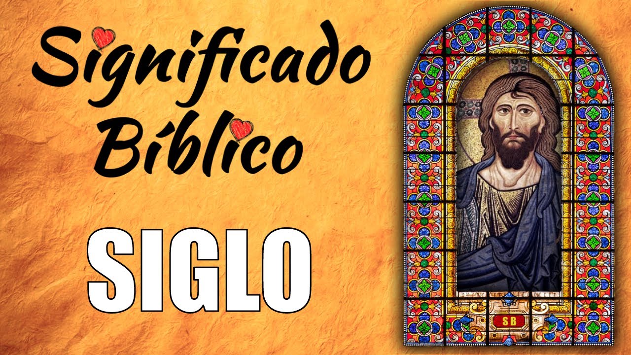 significado de siglo en la biblia