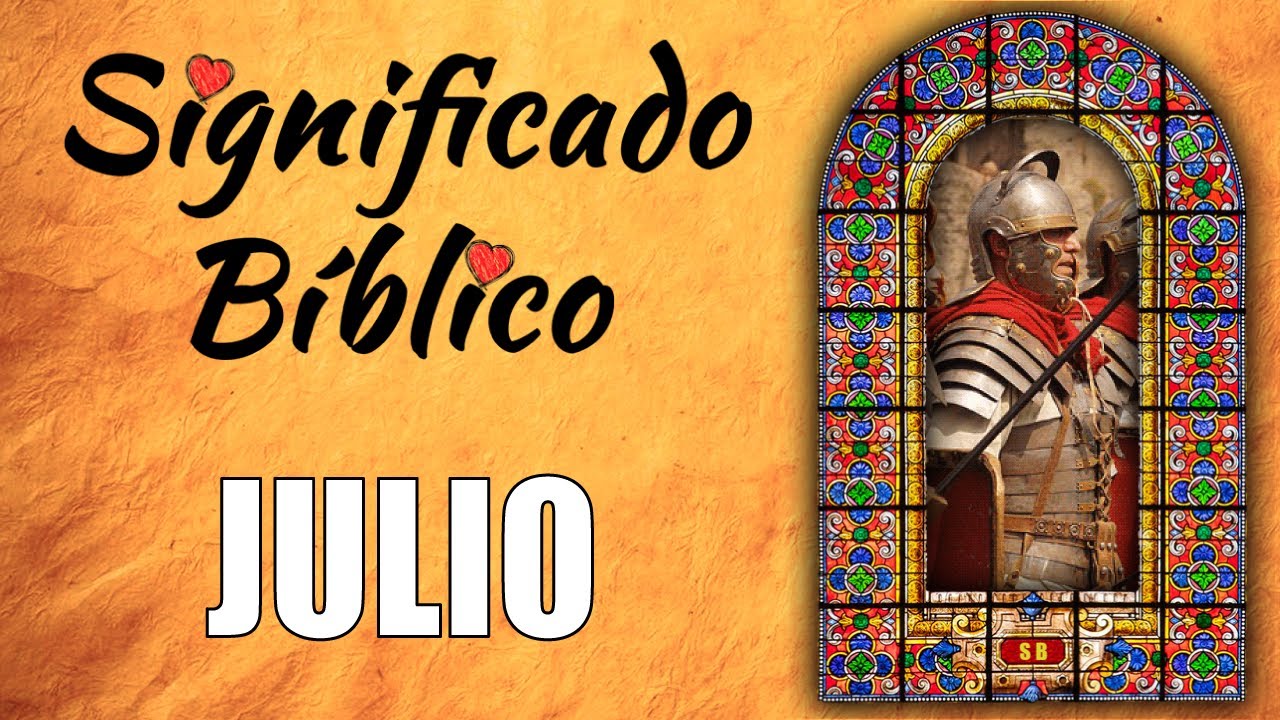 significado del mes de julio en la biblia