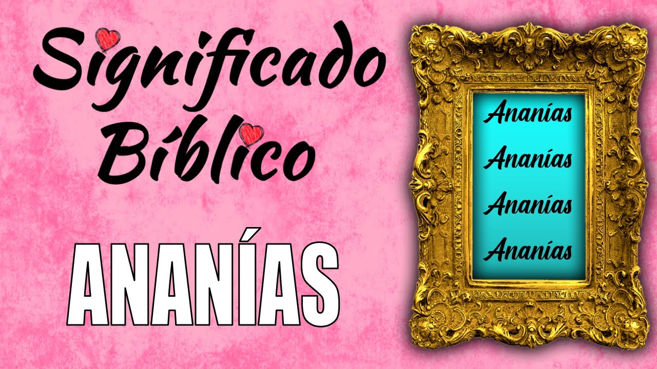 significado del nombre ananias segun la biblia