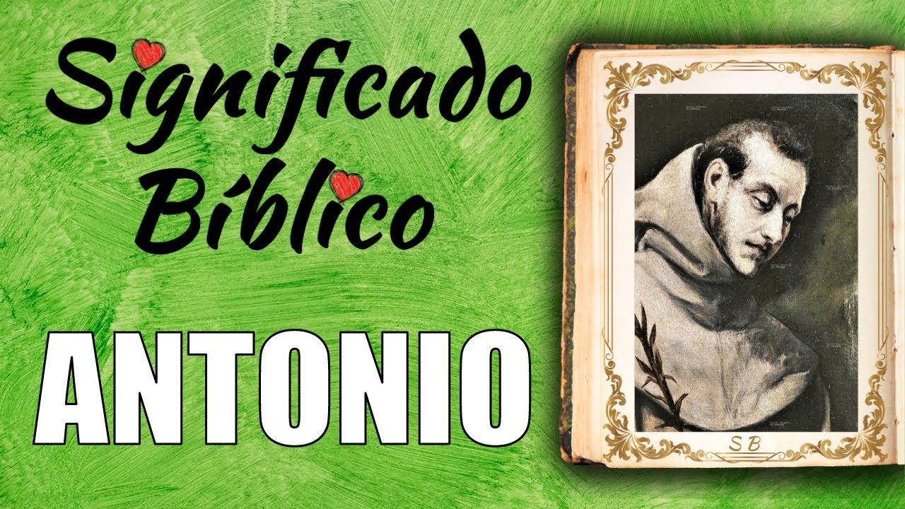 significado del nombre antonio en la biblia