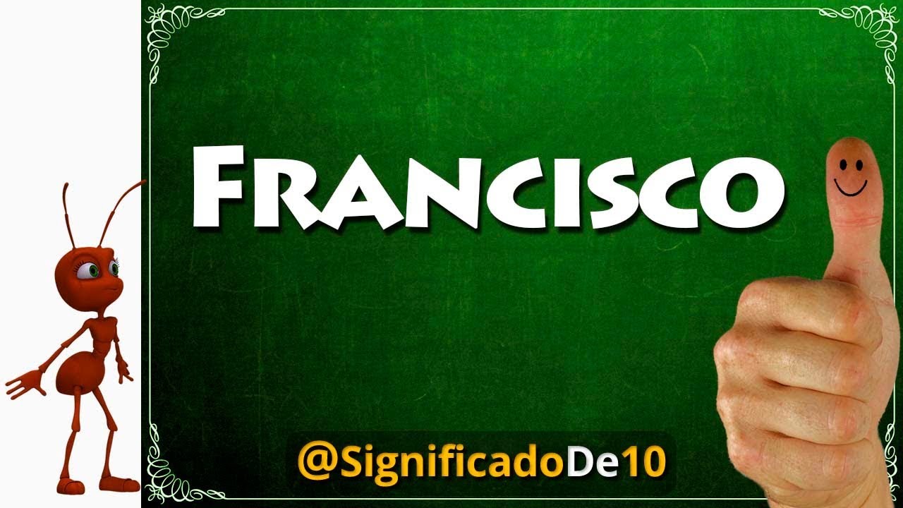 significado del nombre francisco segun la biblia