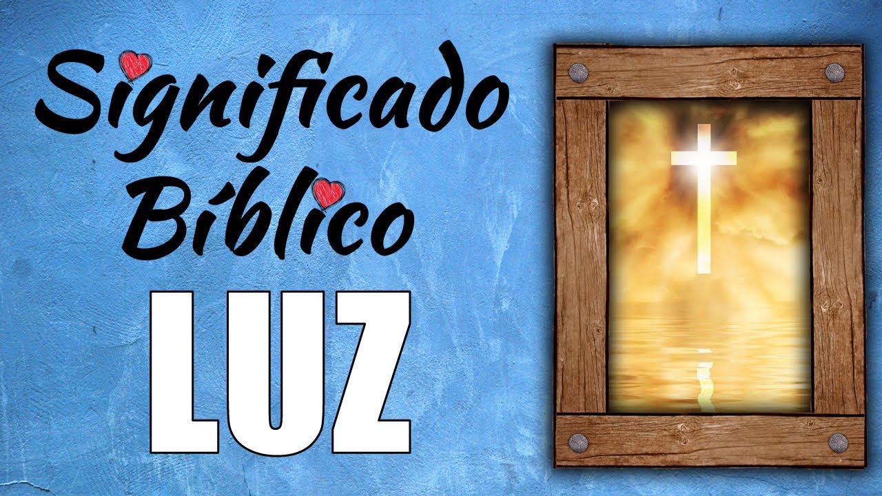 significado del nombre luz en la biblia