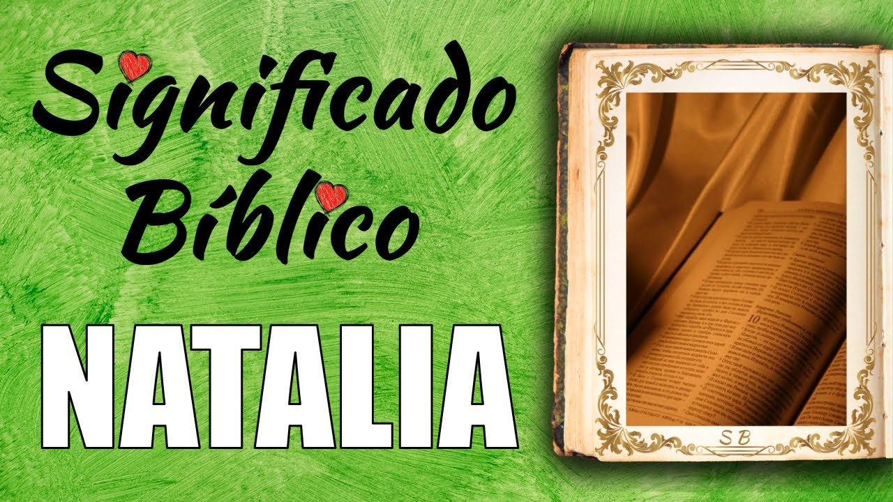 significado del nombre natalia en la biblia