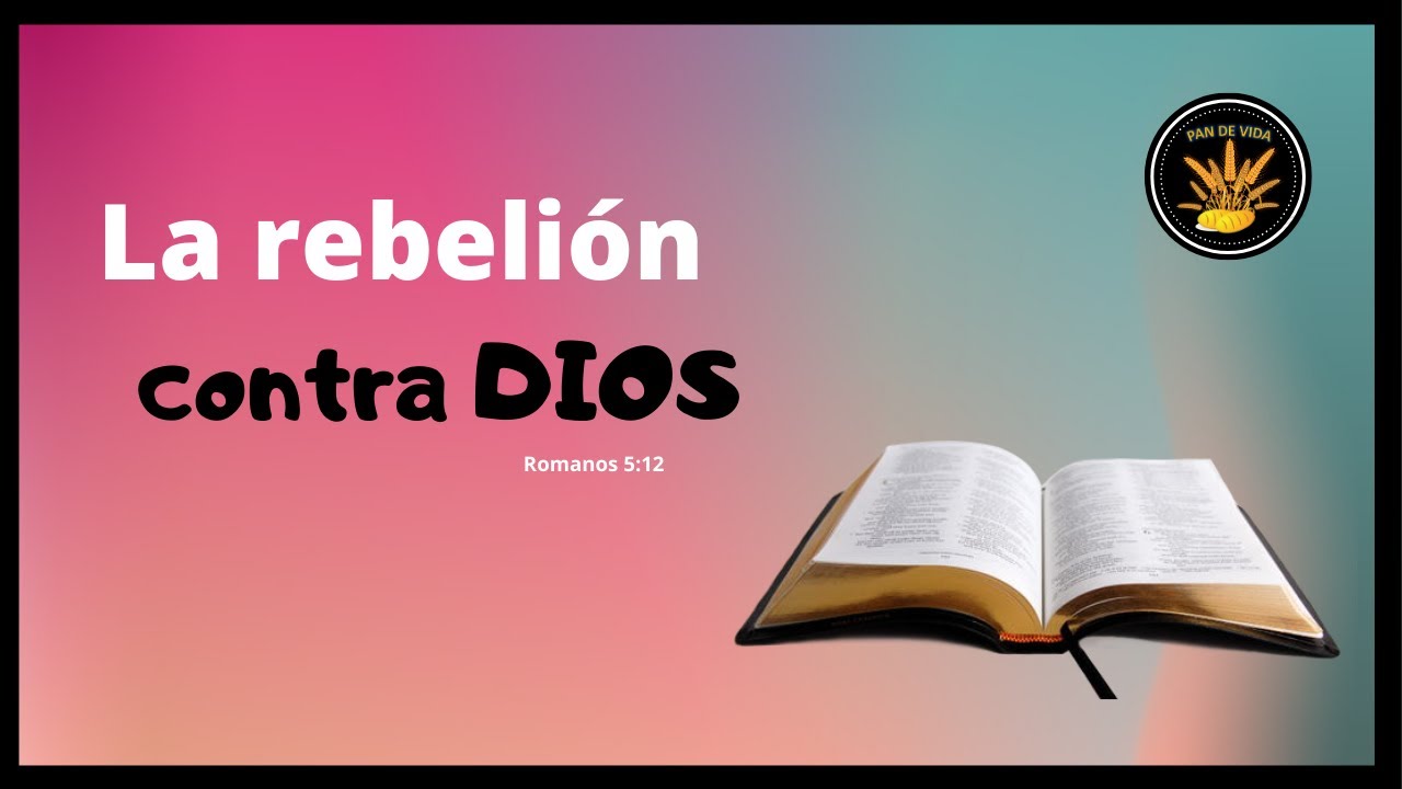 definicion de rebelion segun la biblia
