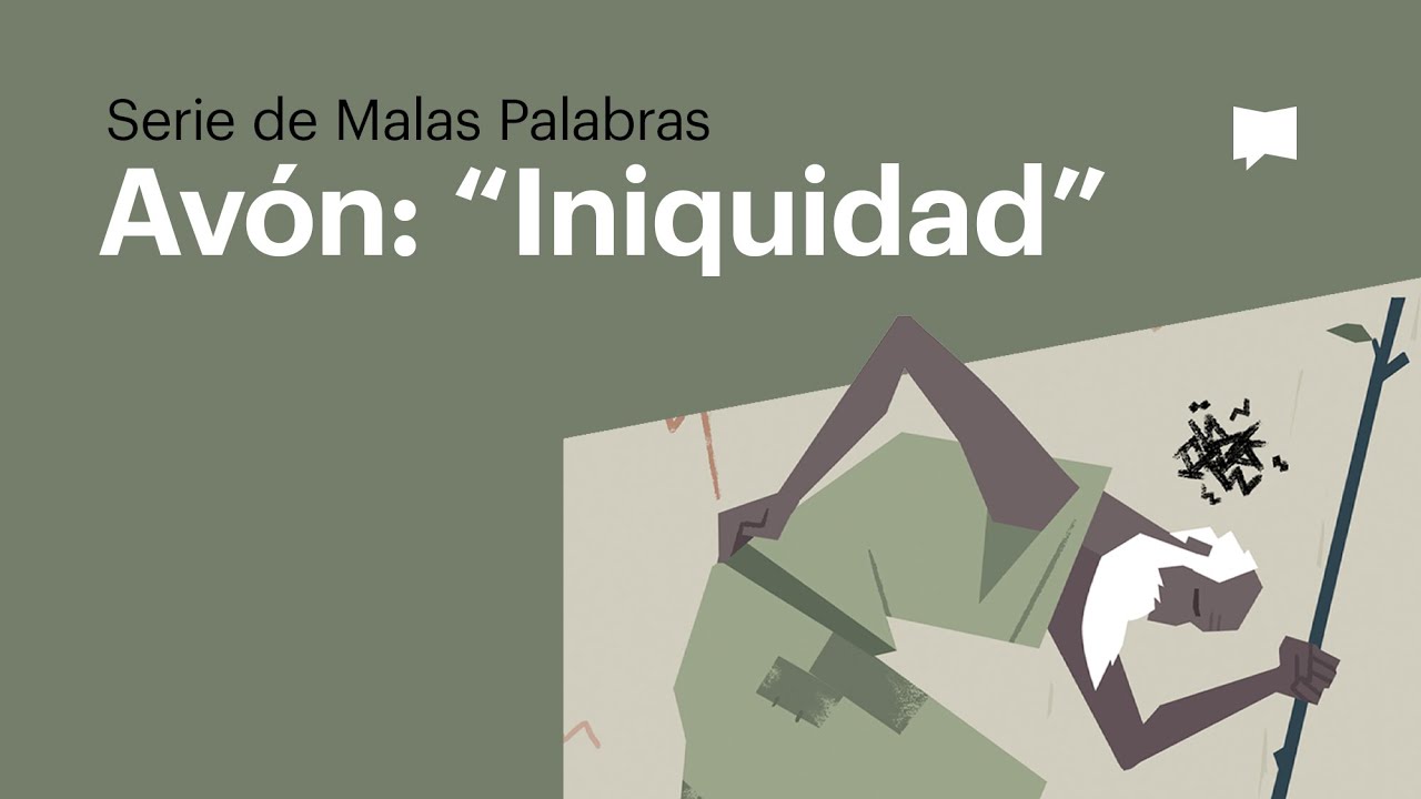 ejemplos de iniquidad en la biblia