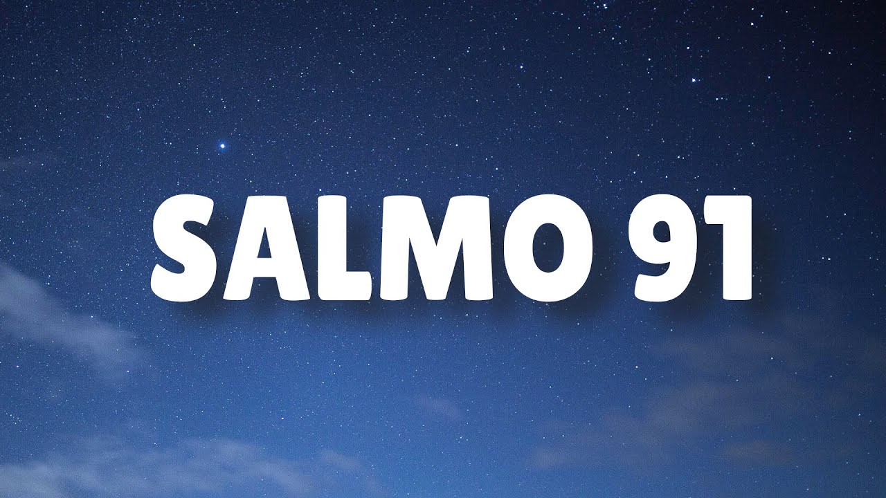 oracion de la biblia catolica salmo 91