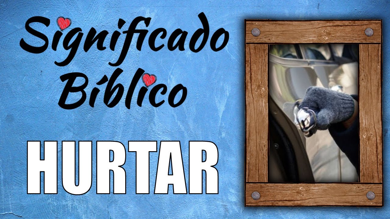 que es hurtar en la biblia