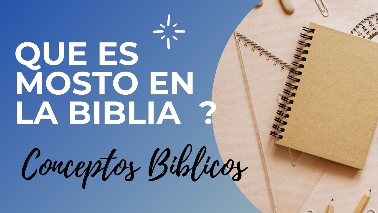 que es mosto en la biblia