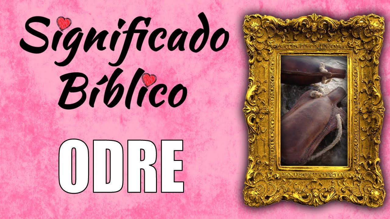 que es un odre en la biblia