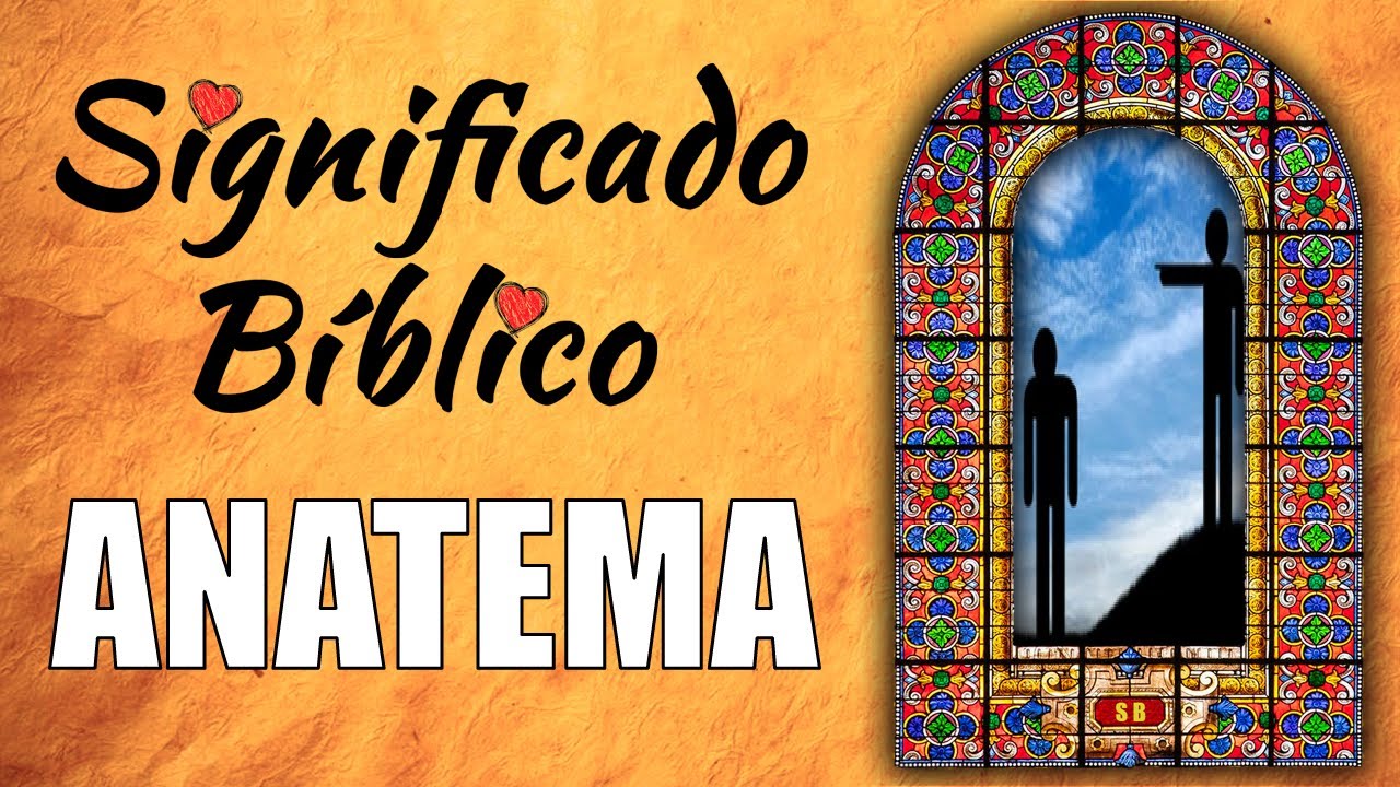 que significa anatema en la biblia catolica