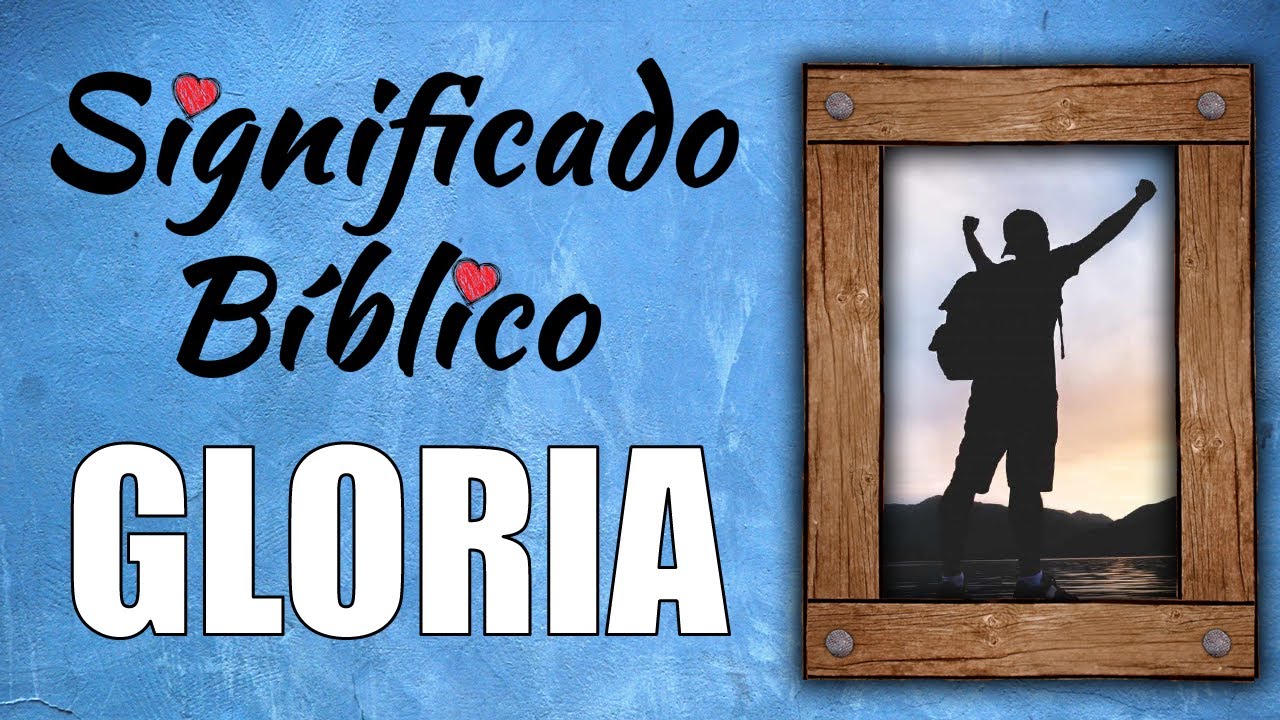 que significa el nombre gloria en la biblia