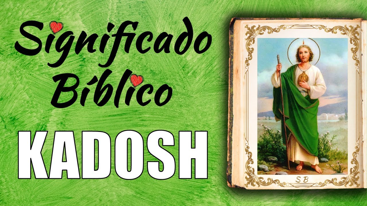 qué significa la palabra kadosh en la biblia