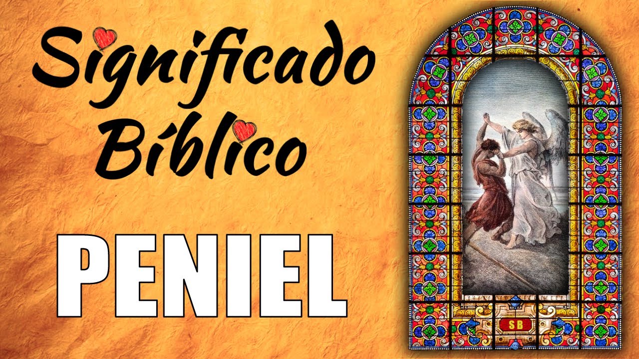 que significa peniel segun la biblia