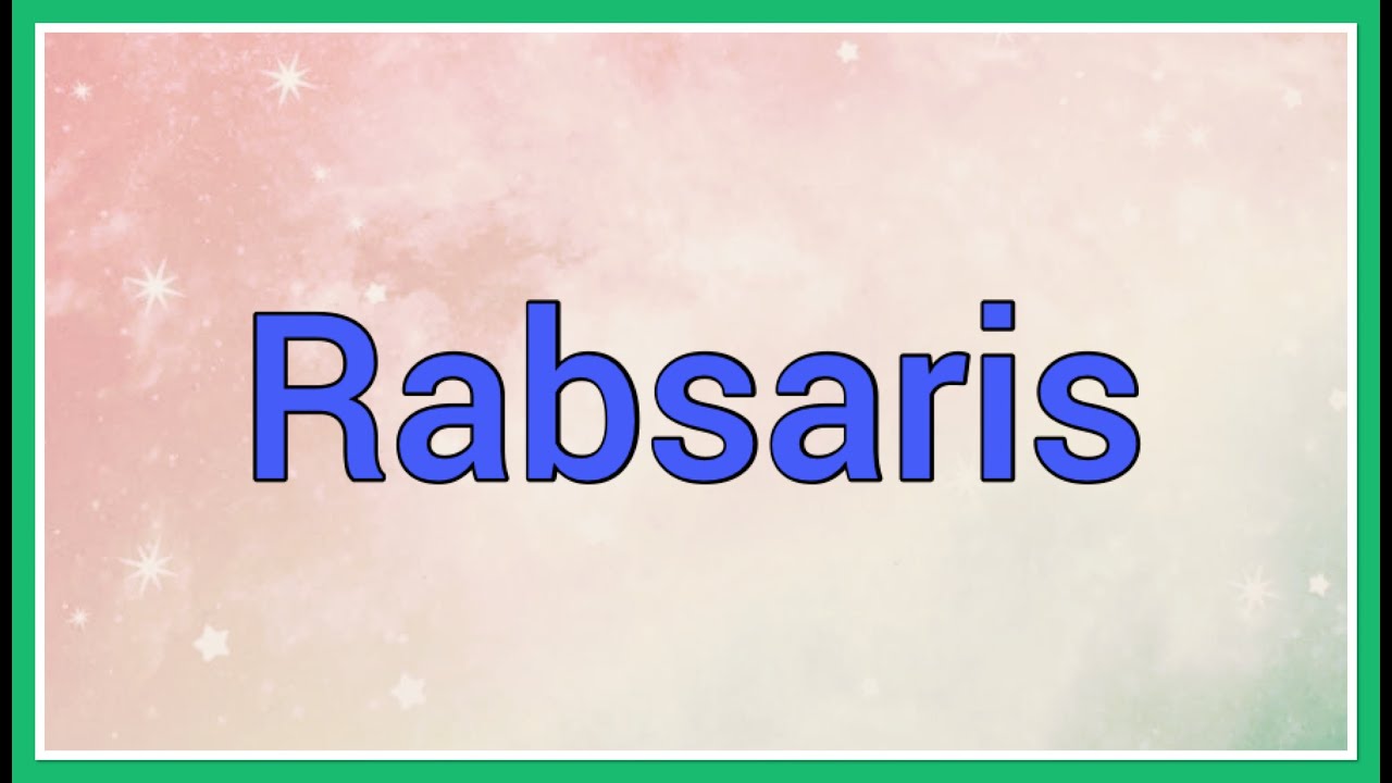 que significa rabsaris en la biblia