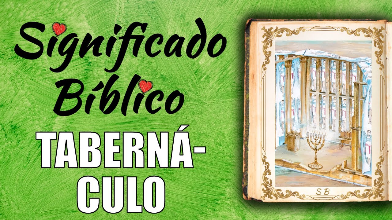 que significa tabernaculo en la biblia