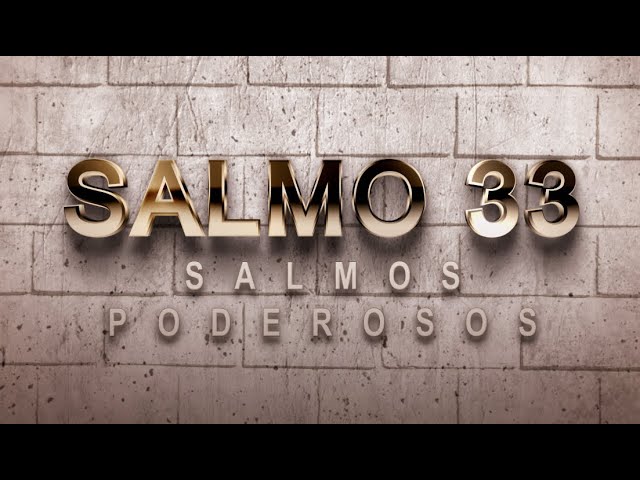 salmo 33 de la biblia catolica