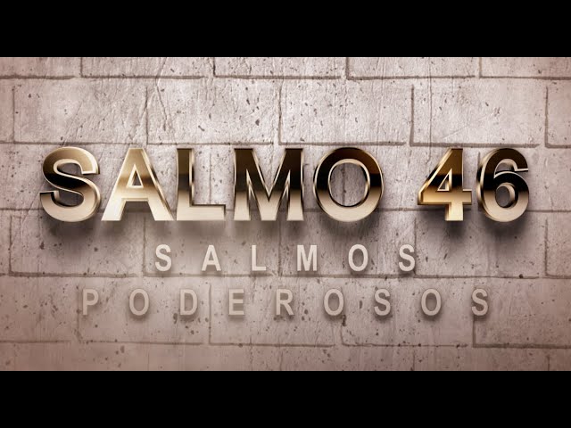 salmo 46 de la biblia catolica