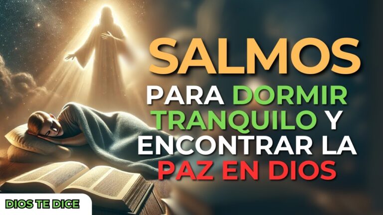 Los Mejores Salmos de la Biblia para Dormir Tranquilo y Encontrar Paz ...