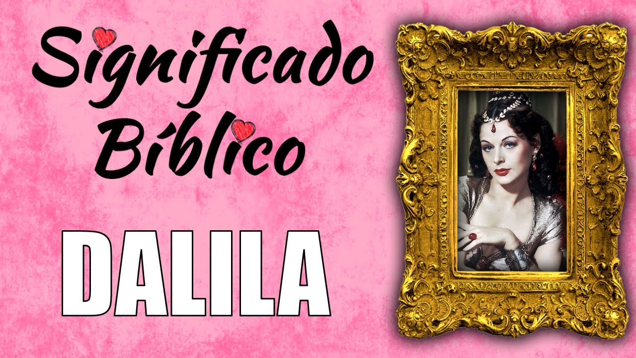 significado de dalila en la biblia