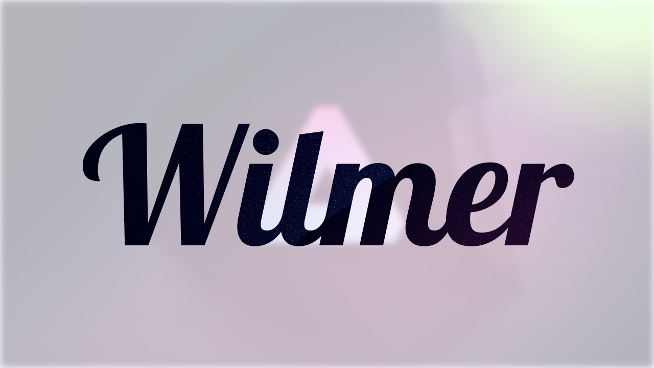 significado de wilmer en la biblia