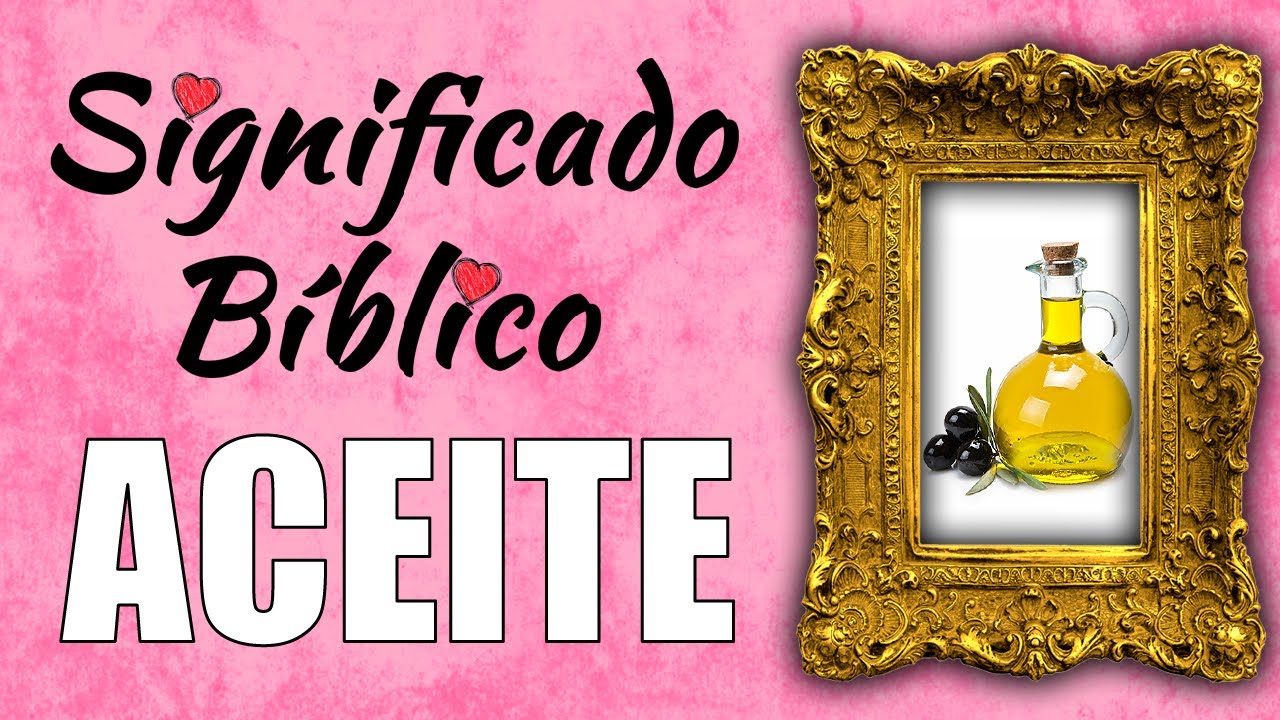 significado del aceite en la biblia