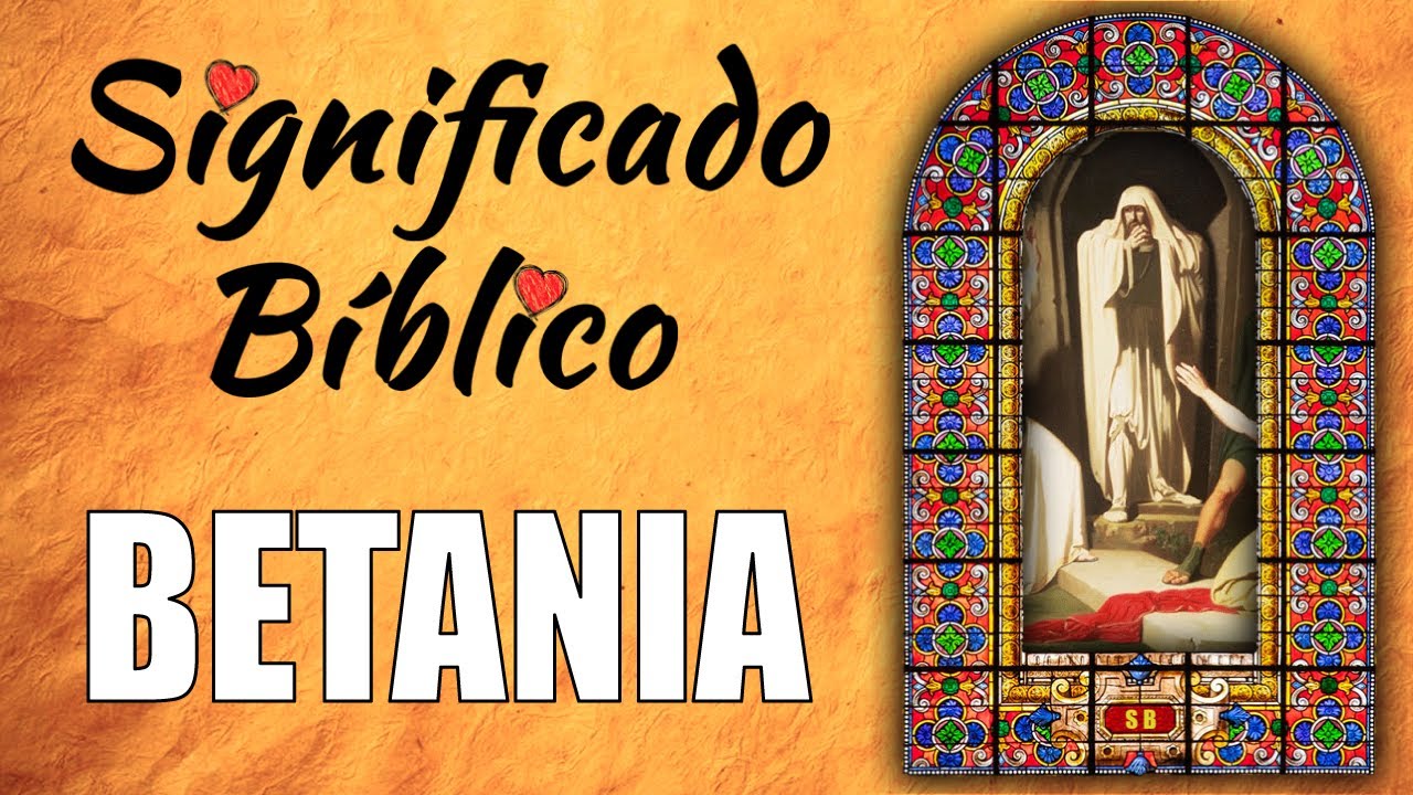significado del nombre betania segun la biblia
