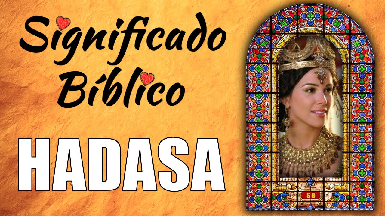 significado del nombre hadasa segun la biblia
