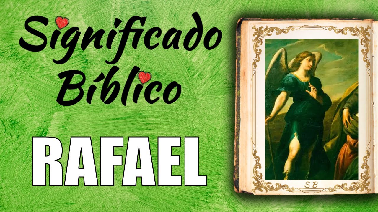 significado del nombre rafael en la biblia
