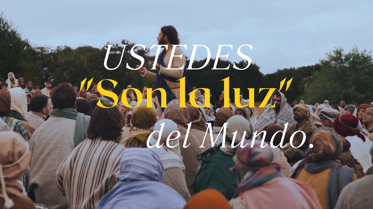 ustedes son la luz del mundo biblia