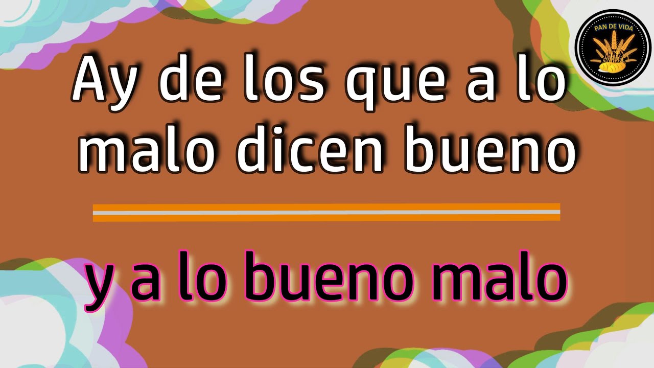 biblia a lo malo llaman bueno