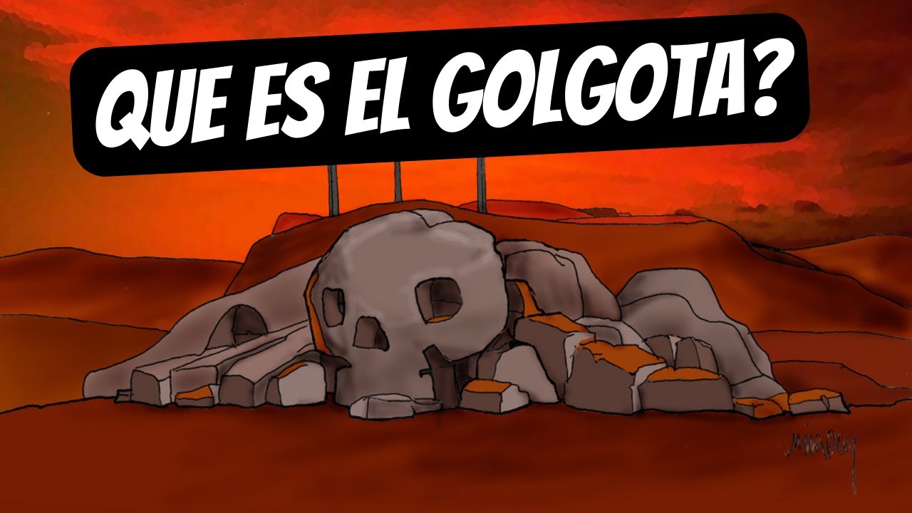 el golgota en la biblia