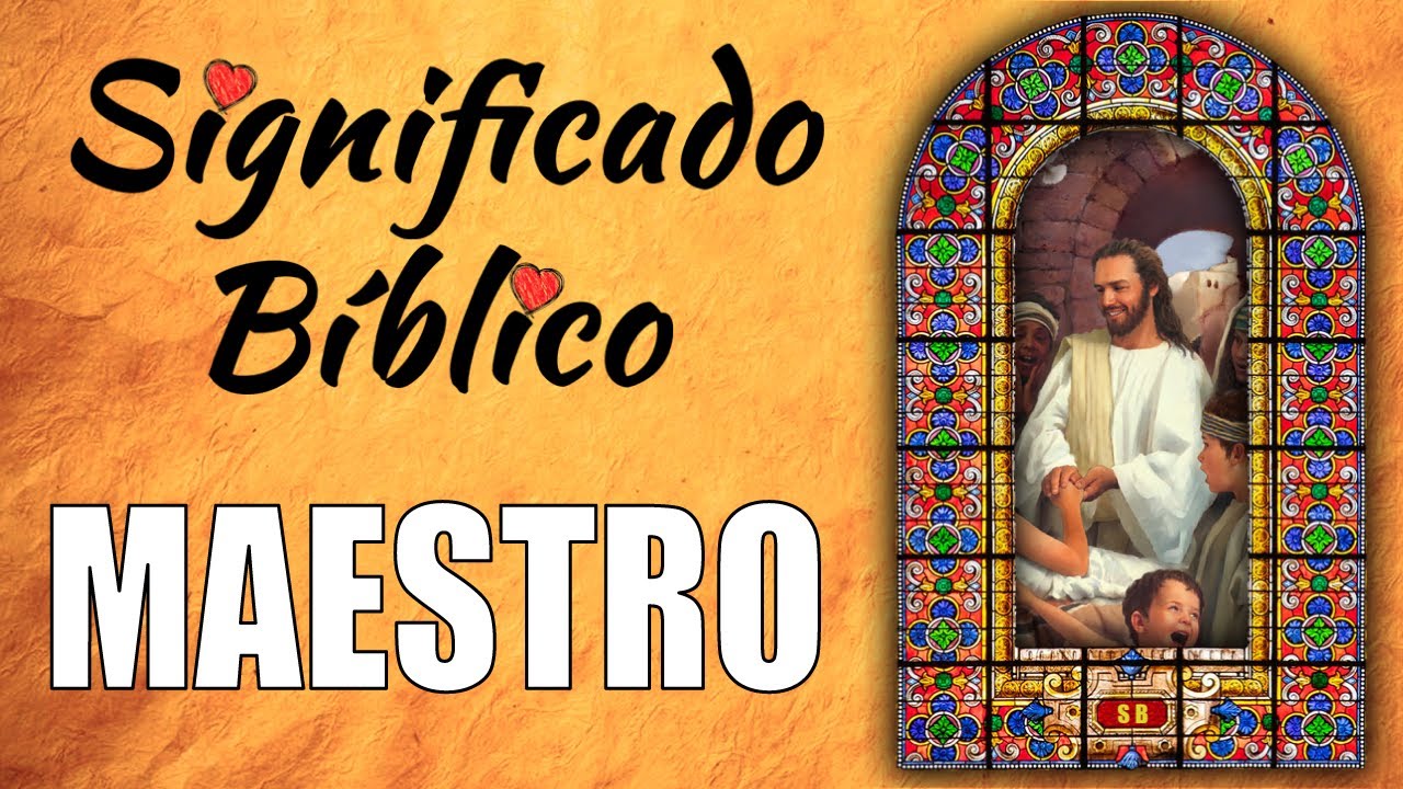 maestro en la biblia significado