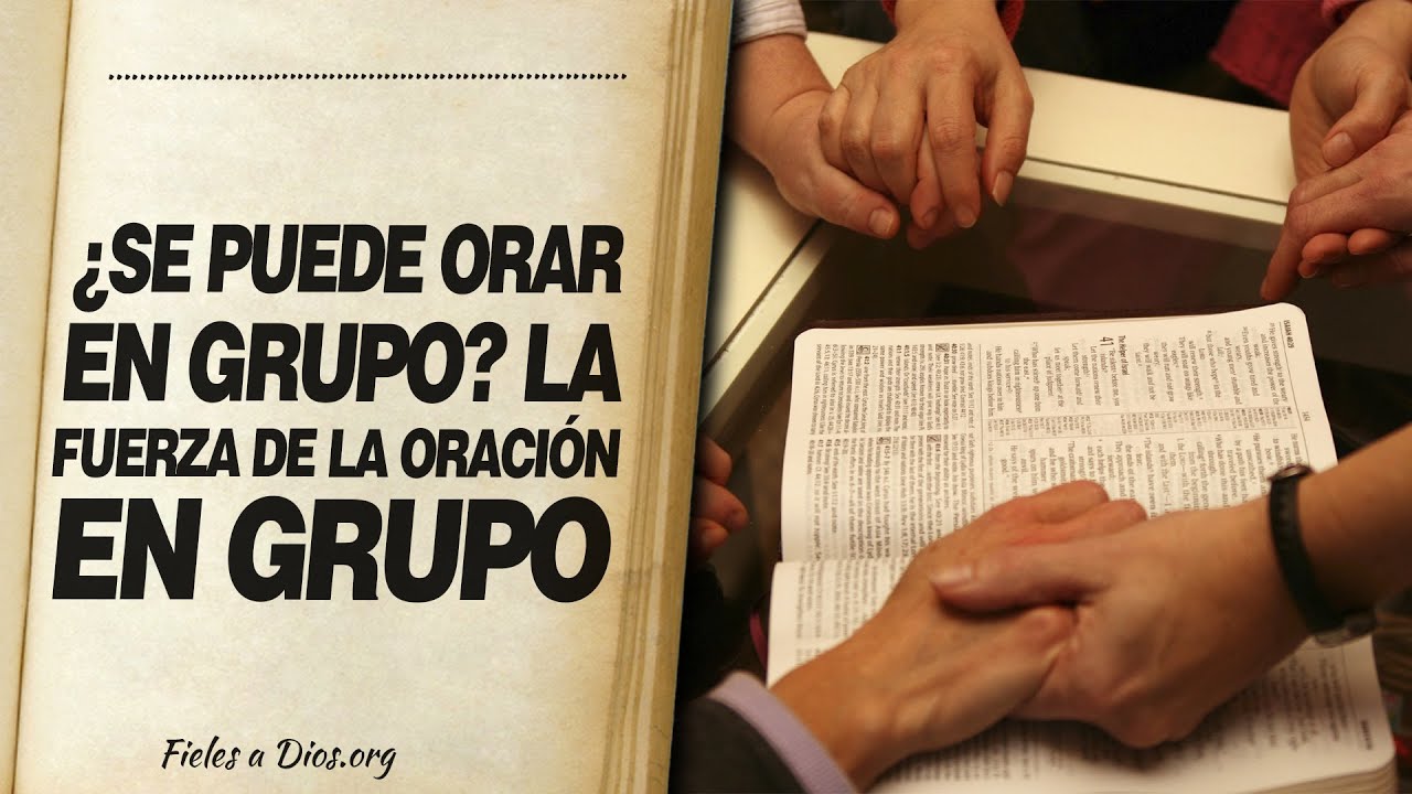 orar en grupo segun la biblia