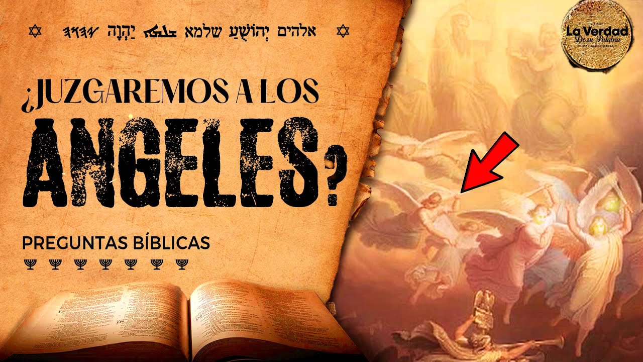 porque la biblia dice que juzgaremos a los angeles