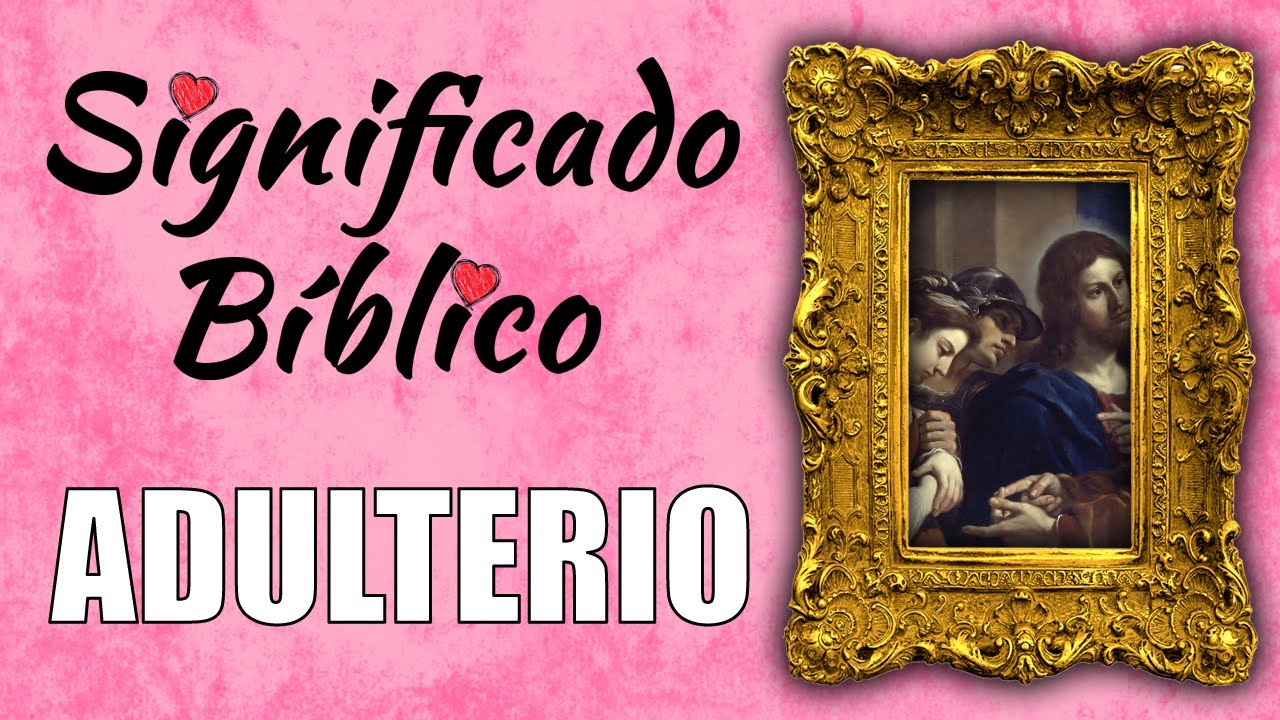 q significa adulterio en la biblia cristiana
