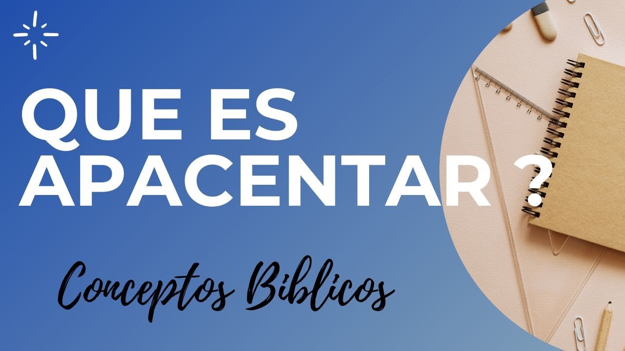 que es apacentar en la biblia